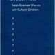 Critical Acts: Latin American Women and Cultural Criticism